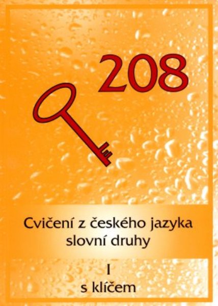 Cvičení z českého jazyka I - slovní druhy s klíčem - Grepl Miroslav