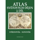 Atlas světových dějin 2.díl Středověk-novověk