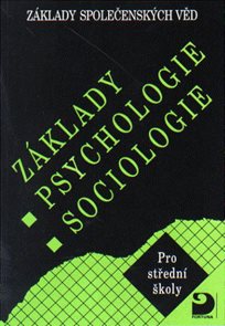 Základy společenských věd I. (psychologie, sociologie)