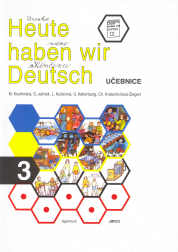 Heute haben wir Deutsch 3 - učebnice