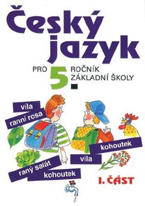 Český jazyk 5. r. ZŠ - učebnice 1. část