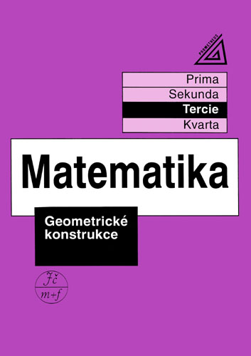 Matematika - Geometrické konstrukce (tercie) - Herman, Chrápavá - B5