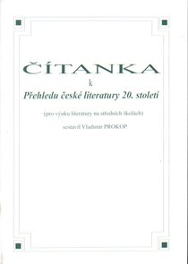 Čítanka k Přehledu české literatury 20. století