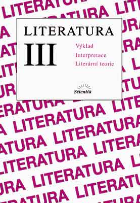Literatura III - výklad, interpretace, literární teorie - Hoffmann Bohuslav