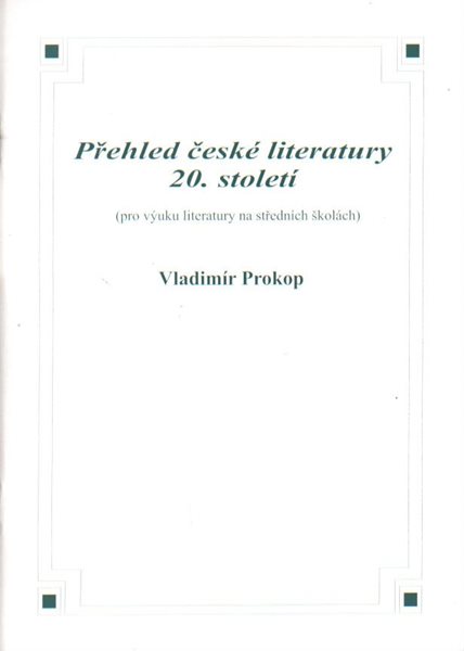 Levně Přehled české literatury 20.století - Prokop Vladimír