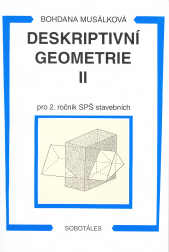 Deskriptivní geometrie II. pro 2.r. SPŠ stavební - Musálková Bohdana - A4, brožovaná