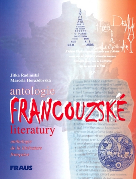 Levně Antologie francouzské literatury - Radimská J.,Horažďovská M.