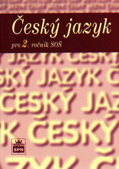 Český jazyk pro 2. ročník SŠ - učebnice - Čechová, Kraus, Styblík - A5