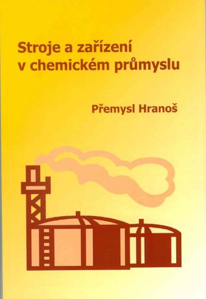 Stroje a zařízení v chemickém průmyslu - Hranoš Přemysl - A4