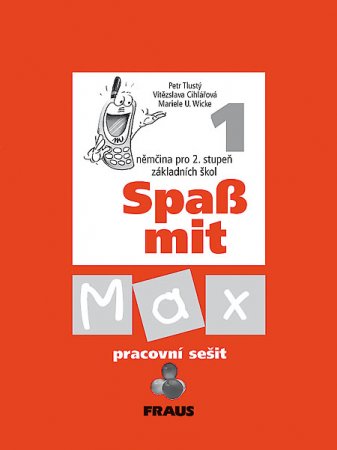 Spass mit Max 1 - pracovní sešit - Tlustý, Cihlářová - A4, brožovaná