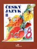 Levně Český jazyk 8 - učebnice - doc. PhDr. Milada Hirschová, CSc. - 200x260mm
