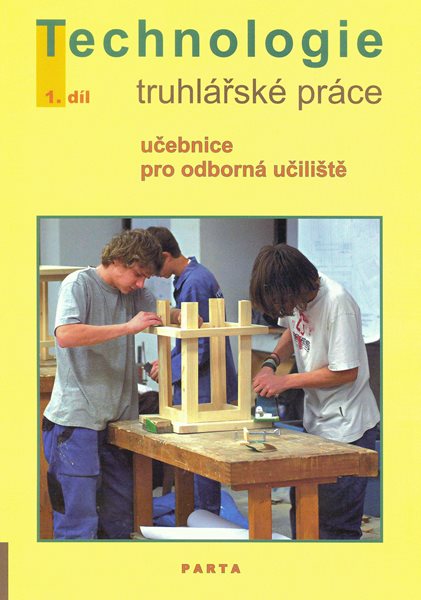 Truhlářské práce, technologie - 1. díl (pro 1. ročník OU) - Novotný M.,Kulhánek J.