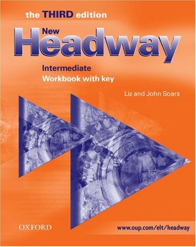 New Headway intermediate Third Edition Workbook with Key - Soars Liz and John