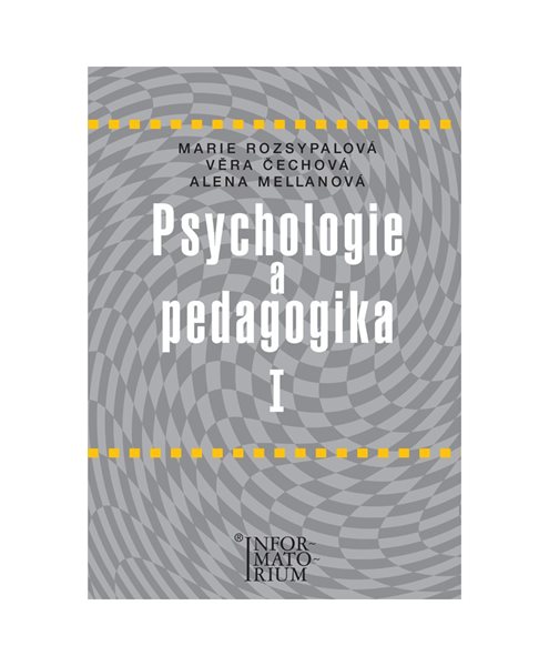 Levně Psychologie a pedagogika I. - Rozsypalová M. Čechová - A5