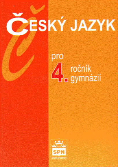 Český jazyk pro 4.r. gymnázií - učebnice - Kostečka Jiří - A5