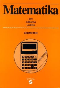 Matematika pro střední školy /geometrie/