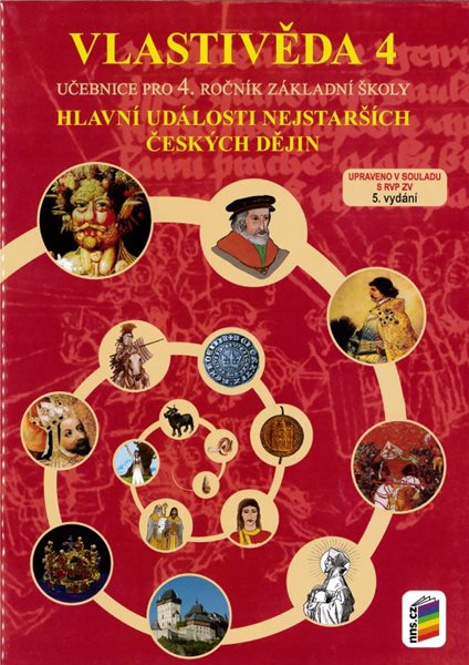 Vlastivěda 4 - Hlavní události nejstarších českých dějin - učebnice pro 4.r. ZŠ - Stříbrná Iva - A4, brožovaná
