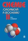 Chemie II pro gymnázia /organická a biochemie/