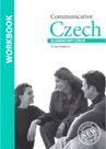 Communicative Czech Elementary Czech - Workbook New