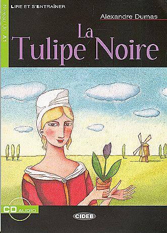 La Tulipe Noire + audio CD - Dumas Alexandre - A5, brožovaná
