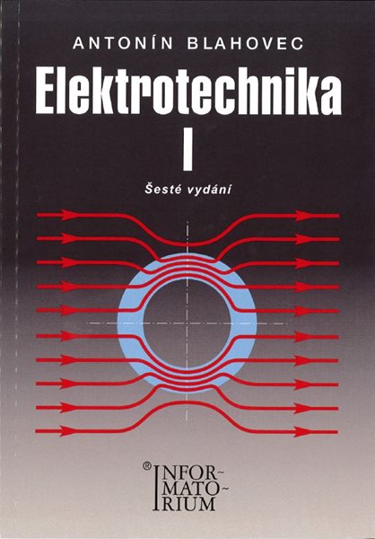 Elektrotechnika 1 - šesté vydání - Blahovec Antonín
