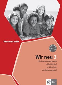 Wir 3 pracovní sešit - Němčina pro 2.stupeň ZŠ a víceletá gymnázia /B1/ - nové vydání