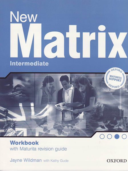 New Matrix Intermediate Workbook (Maturita Support) - Wildman J.,Gude K., Sleva 86%