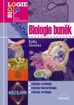 Biologie buněk /biologie pro gymnázia/ - Závodská Radka - A5, brožovaná