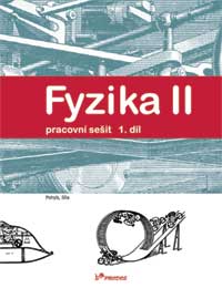 Fyzika II - 1.díl - pracovní sešit - Holubová R.,Kubínek R.,Weinlichová J.,We - 200x260mm
