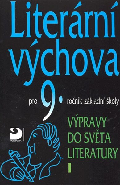 Literární výchova 9 - Výpravy do světa literatury I - Nezkusil V. - A5