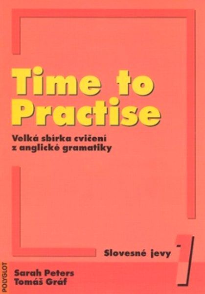 Levně Time to Practise 1 - Slovesné jevy + MP3 - Peters Sarah,Gráf Tomáš - A4, brožovaná