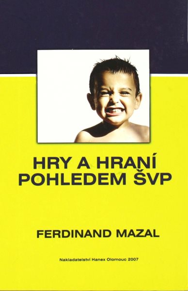 Levně Hry a hraní pohledem ŠVP - Mazal Ferdinand - A5
