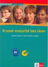 K nové maturitě bez obav - Kniha testů z německého jazyka /B1/ + audio CD