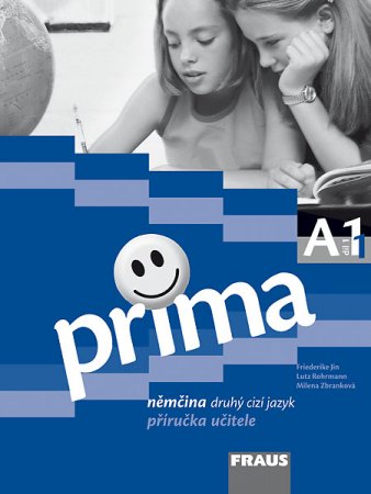 Prima A1 díl 1 - příručka učitele - Friederike J., Rohrmann L., Zbranková .