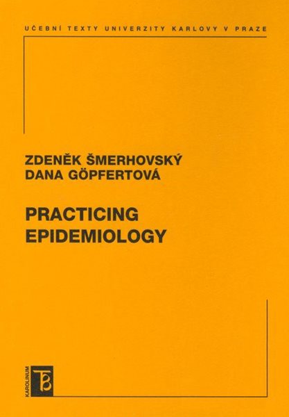 Practicing Epidemiology - Šmerhovský Z., Gpfertová D. - A5, brožovaná