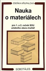 Nauka o materiálech pro 1. a 2. ročník SOU - učební obor truhlář