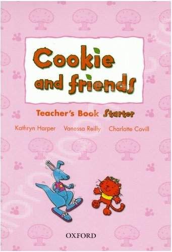 Levně Cookie and friends Starter Teacher's Book - Harper K.,Reilly V.,Covill CH. - A4