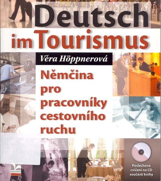 Levně Deutsch im Tourismus + audio CD - Hppnerová Věra - 185x225 mm, brožovaná