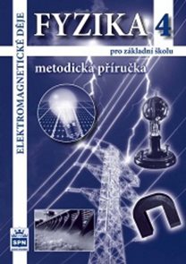Fyzika 4 pro ZŠ - Metodická příručka (nová řada dle RVP)