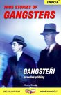 True Stories of Gangsters/Gangsteři