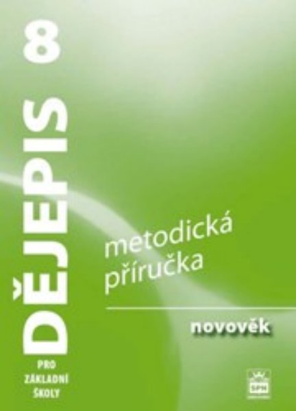 Levně Dějepis 8.r. ZŠ, novověk - metodická příručka /RVP ZV/ - Válková V., Parkan F. - B5