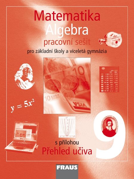 Matematika 9 Algebra - pracovní sešit - Binterová H., Fuchs E., Tlustý P. - A4, sešitová