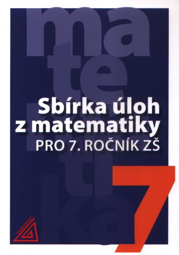 Sbírka úloh z matematiky pro 7.ročník ZŠ - Bušek I.,Cibulková M.,Vaterová V. - A5