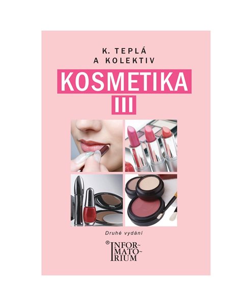 Levně Kosmetika III pro 3. ročník UO Kosmetička - Teplá k. a kolektiv - A5, brožovaná