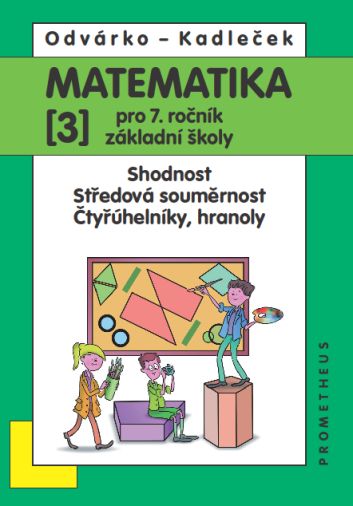 Matematika pro 7. ročník ZŠ - učebnice 3. díl - Odvárko, Kadleček - B5