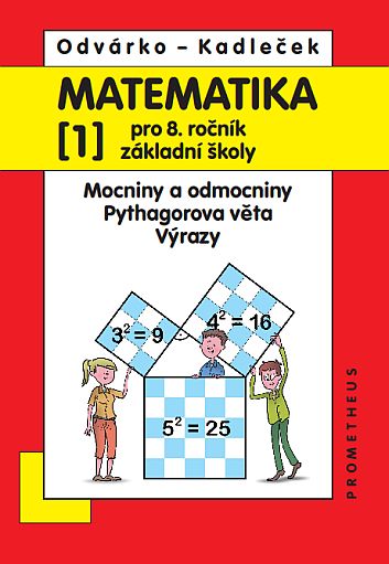 Matematika pro 8. ročník ZŠ - učebnice 1. díl - O. Odvárko – J. Kadleček - B5