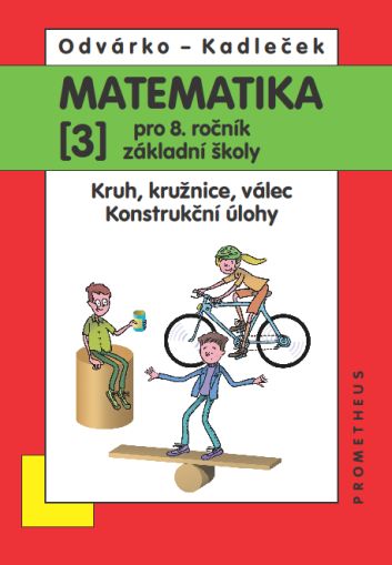 Matematika pro 8. ročník ZŠ - učebnice 3. díl - O. Odvárko, J. Kadlček - B5