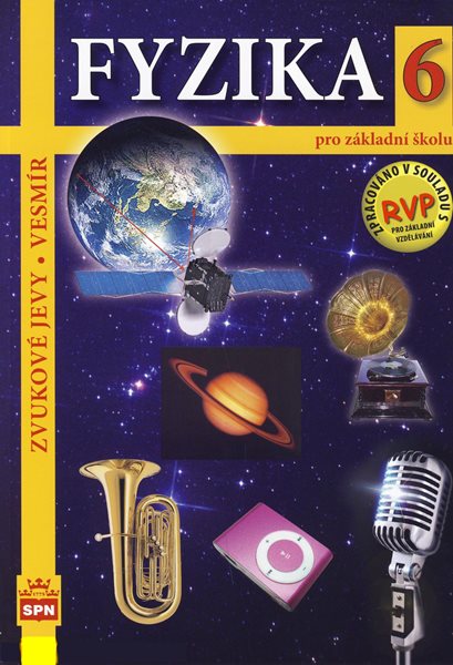 Fyzika 6 pro ZŠ - Zvukové jevy, vesmír - učebnice - František Jáchim, Jiří Tesař - B5