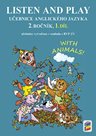 Listen and Play 2 - učebnice anglického jazyka 1. díl - WITH ANIMALS!