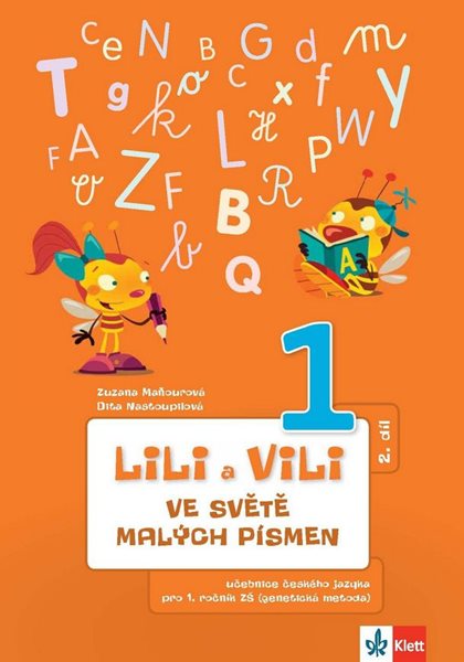 Levně Lili a Vili 1 – ve světě malých písmen (II.díl) - Maňourová Zuzana, Nastoupilová Dita